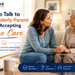 How to Talk to Your Elderly Parent About Home Care